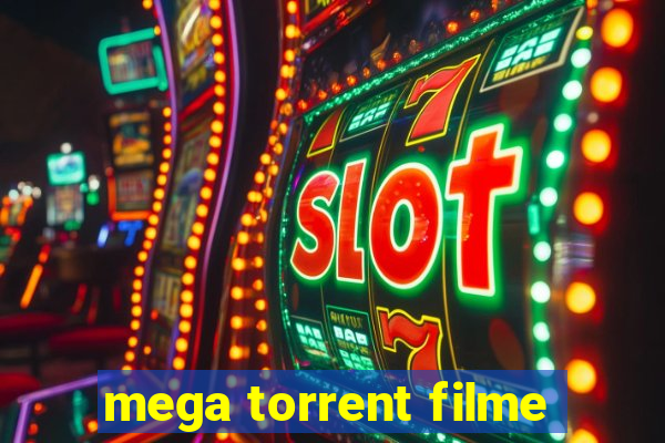 mega torrent filme