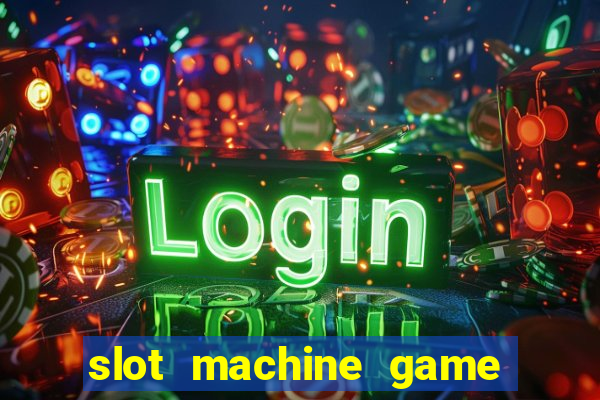 slot machine game for free