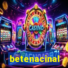 betenacinal