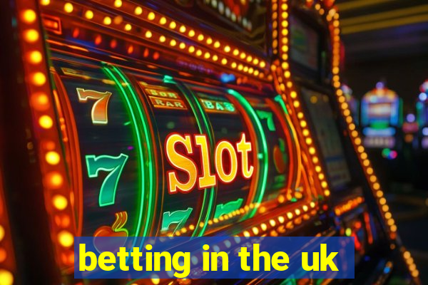 betting in the uk