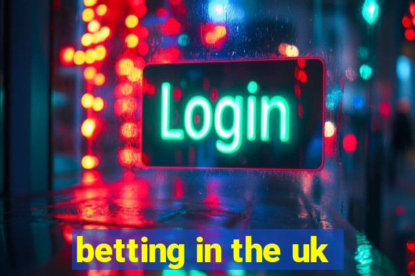 betting in the uk