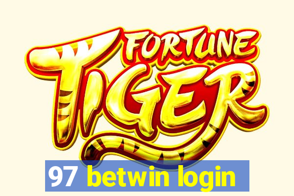 97 betwin login