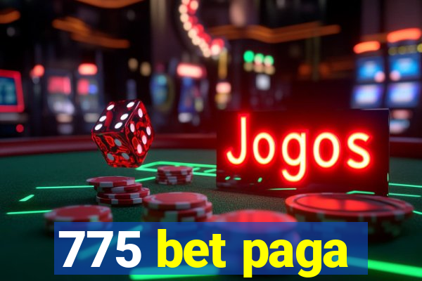 775 bet paga