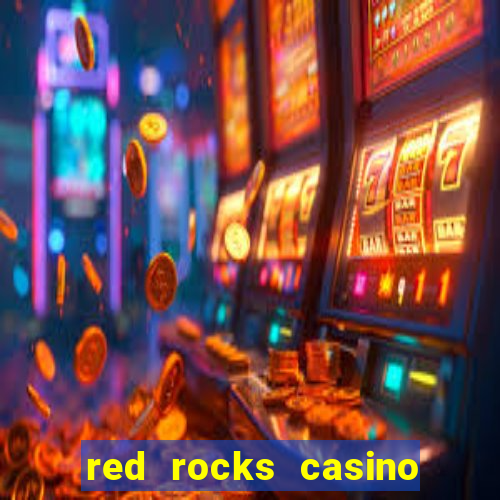 red rocks casino and resort