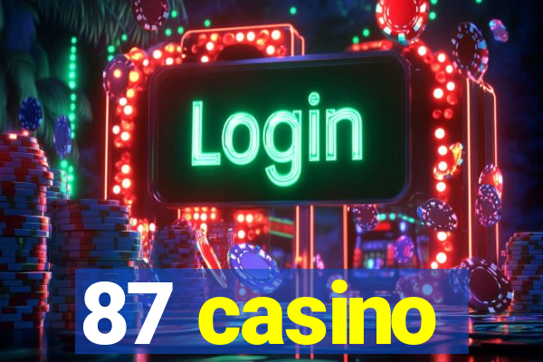 87 casino