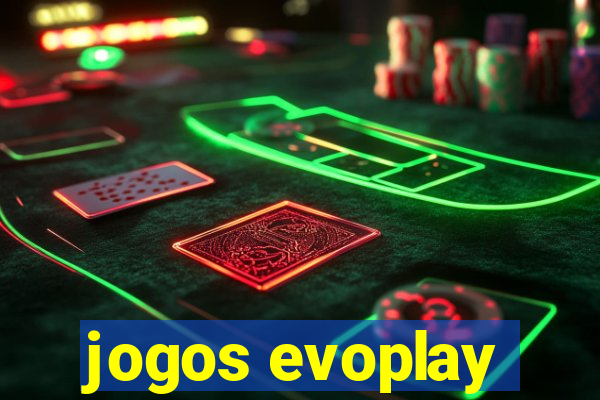 jogos evoplay