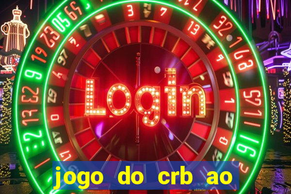 jogo do crb ao vivo hoje