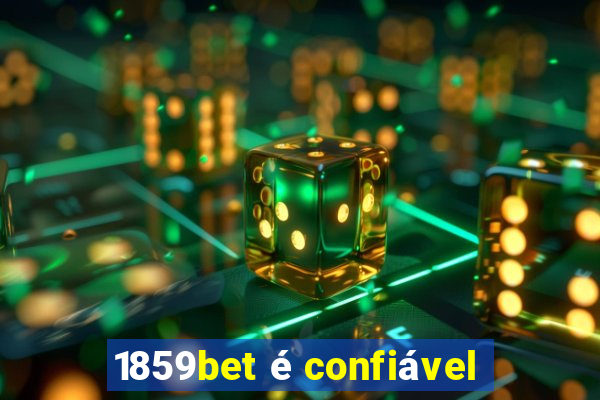 1859bet é confiável