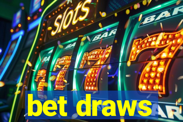 bet draws