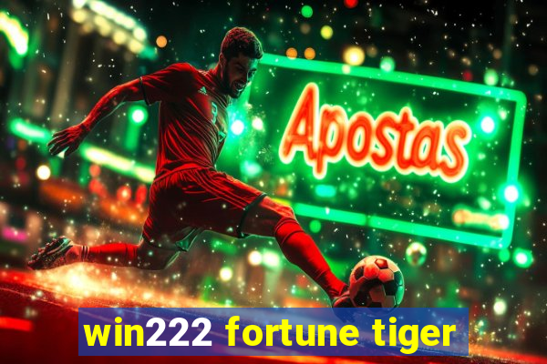 win222 fortune tiger