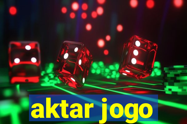 aktar jogo