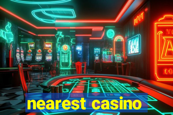 nearest casino