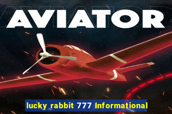 lucky rabbit 777 Informational