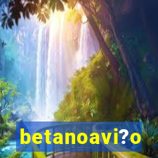 betanoavi?o