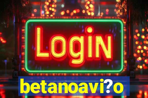 betanoavi?o