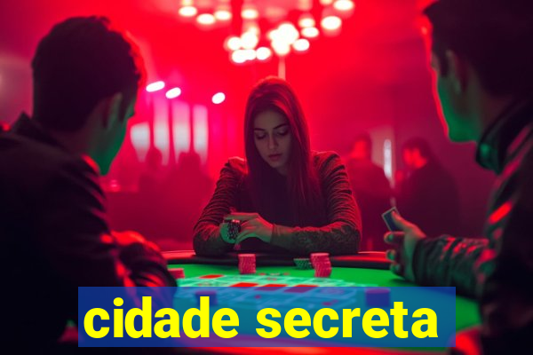 cidade secreta