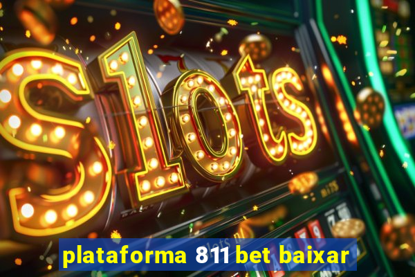 plataforma 811 bet baixar