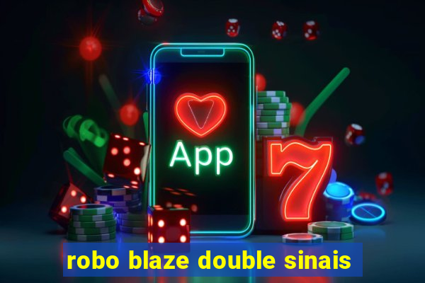 robo blaze double sinais