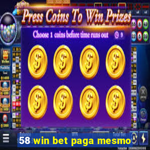 58 win bet paga mesmo