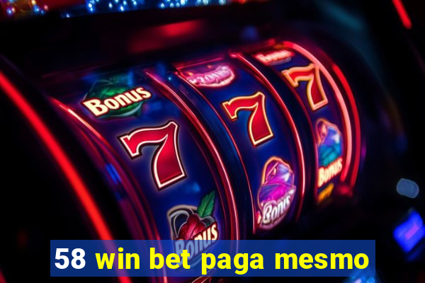 58 win bet paga mesmo