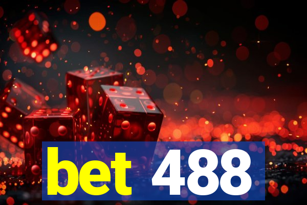 bet 488