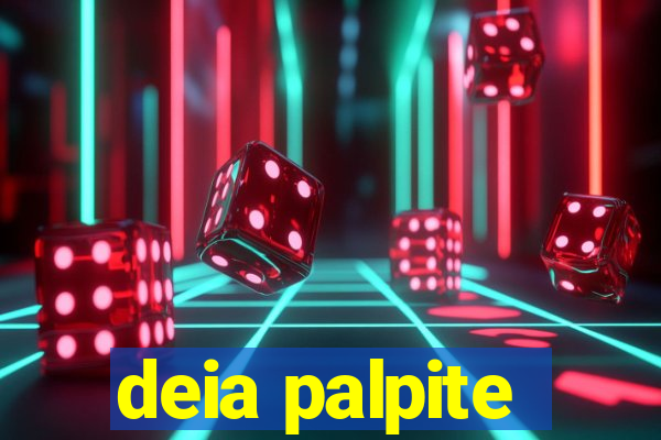 deia palpite