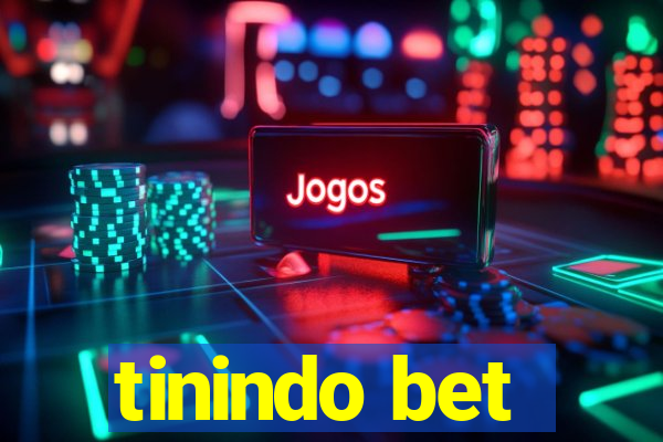 tinindo bet