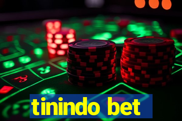 tinindo bet