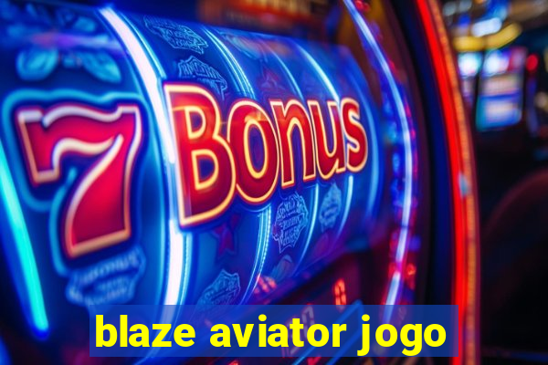 blaze aviator jogo