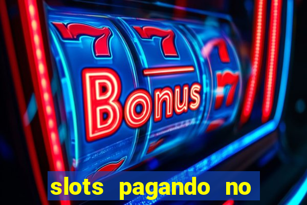 slots pagando no cadastro 2023