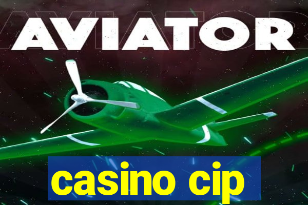 casino cip