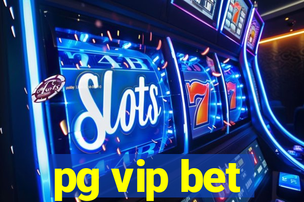 pg vip bet