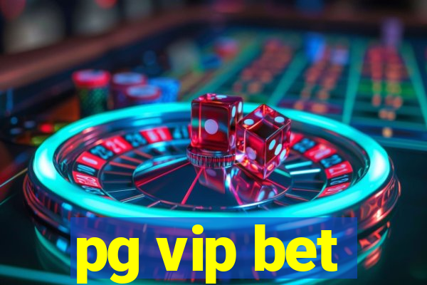 pg vip bet