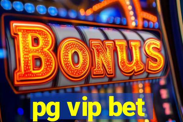 pg vip bet