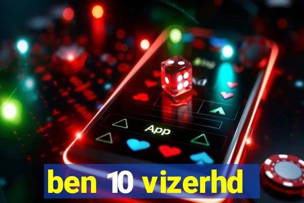 ben 10 vizerhd