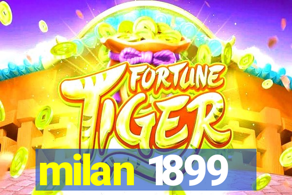 milan 1899