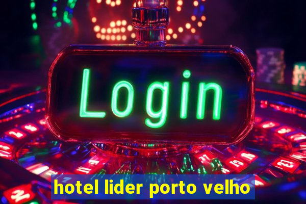 hotel lider porto velho