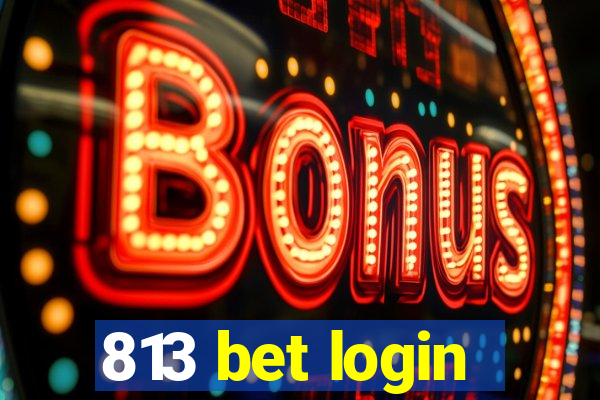 813 bet login