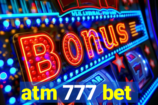 atm 777 bet