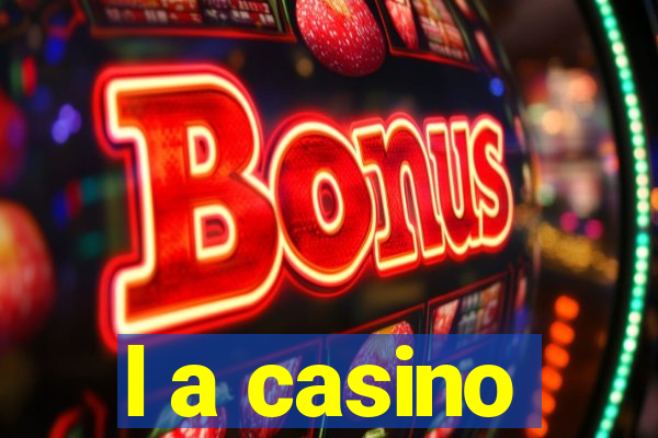 l a casino