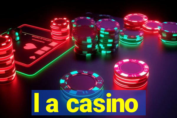 l a casino