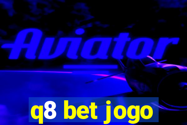 q8 bet jogo