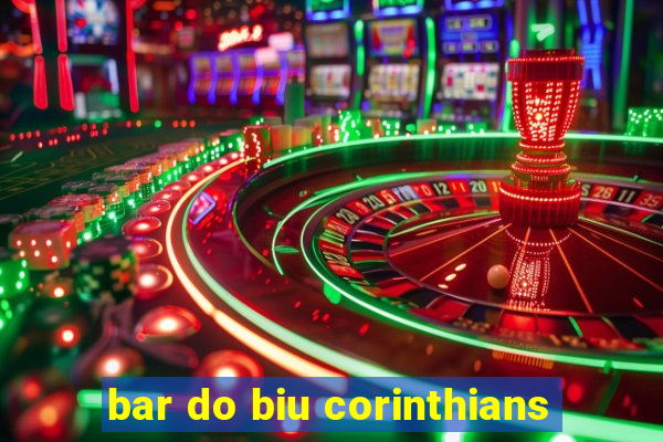 bar do biu corinthians