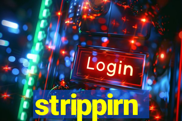 strippirn