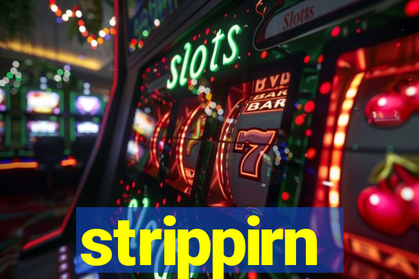 strippirn