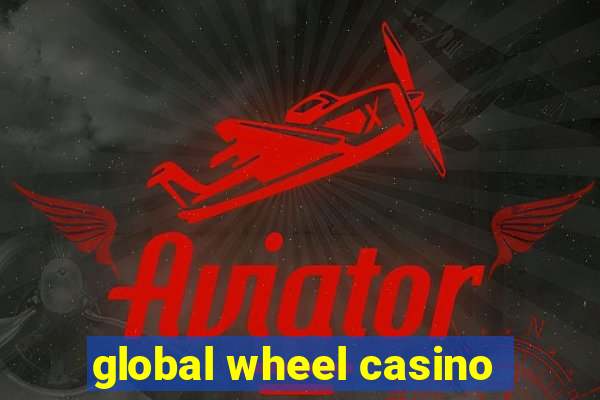 global wheel casino