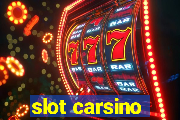 slot carsino