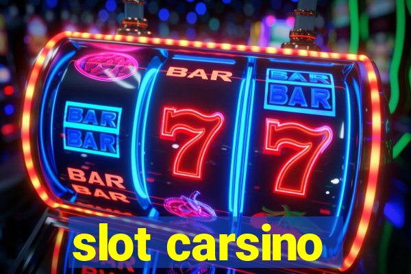 slot carsino