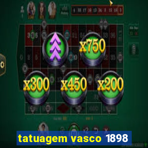 tatuagem vasco 1898