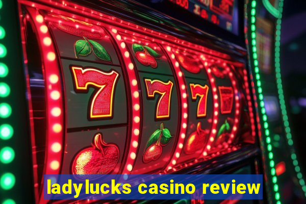 ladylucks casino review